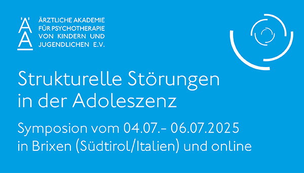 Symposion der Ärztlichen Akademie für Psychotherapie von Kindern und Jugendlichen e.V.